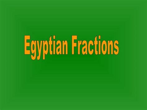 Egyptian Fractions | PPT