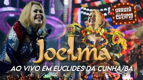 Joelma Ao Vivo Em Euclides Da Cunha Ba Arrai Do Cumbe