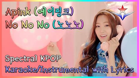 Apink Nonono Karaoke Instrumental With Han Rom Eng