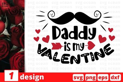 Daddy Is My Valentine Svg Cut File Valentines Day Cricut