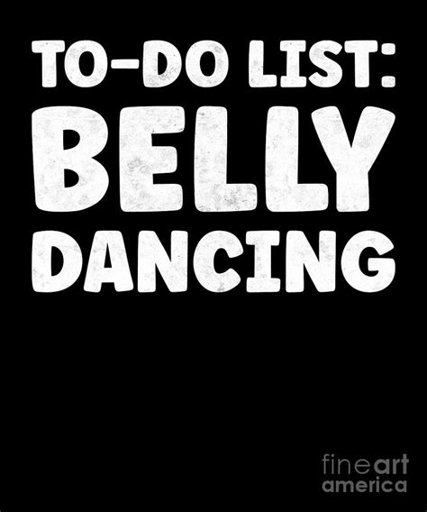 Funny Belly Dancing Quotes Female Belly Dancer Digital Art by TenShirt ...