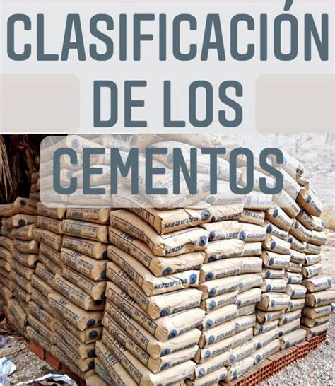 Clasificaci N De Los Cementos Tecnicas De Construccion Materiales De