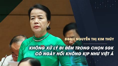 ĐBQH Nguyễn Thị Kim Thúy Không xử lý đi đêm trong chọn SGK có ngày