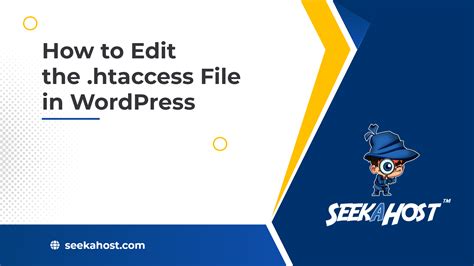 How To Edit The Htaccess File In WordPress SeekaHost