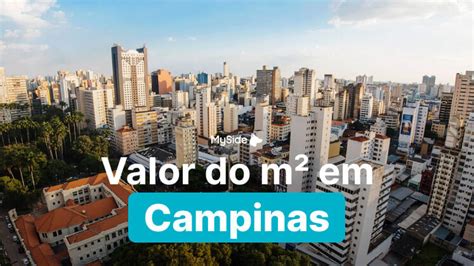 Valor Do Metro Quadrado Em Campinas 2025 Atualizado