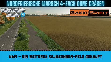 LS22 NF Marsch 619 Ein Weiteres Sojabohnen Feld Gekauft Let S