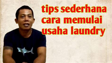 Cara Paling Ampuh Memulai Usaha Laundry Dari Nol Sampai Sukses YouTube