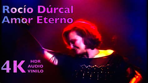 Rocio Durcal Amor Eterno 4k Hdr Audio Vinilo Youtube