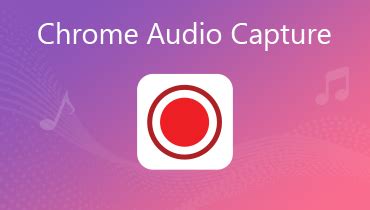 Chrome Audio Capture Top Audio Recorders Of Chrome Browser