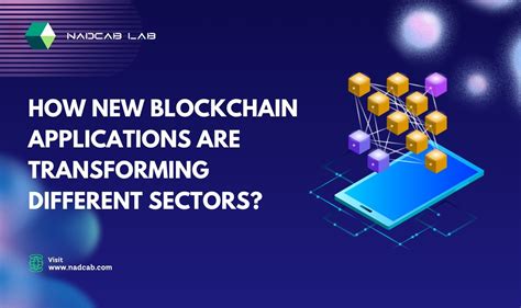 How New Blockchain Applications Are Transforming Various Sectors In