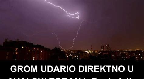 GROM UDARIO DIREKTNO U AVALSKI TORANJ Pogledajte snimak od jučer nebo