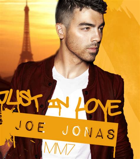 Joe Jonas Just In Love Girl Im Just In Love With You … Flickr