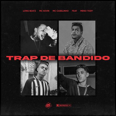 ‎trap De Bandido Feat Meno Tody Single Album By Long Beatz Mc