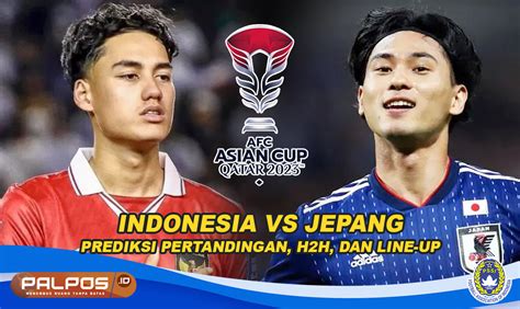 Piala Asia Prediksi Indonesia Vs Jepang Head To Head Susunan