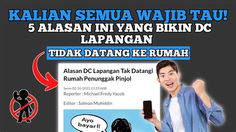 Wajib Tahu Alasan Dc Pinjol Tidak Datang Kerumah Gagal Bayar