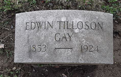 Edwin Tilleson Gay Find A Grave Memorial