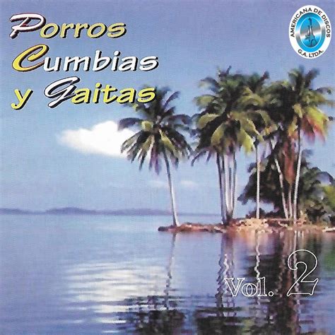 Porros Cumbias Y Gaitas Vol Album By Various Artists Apple Music