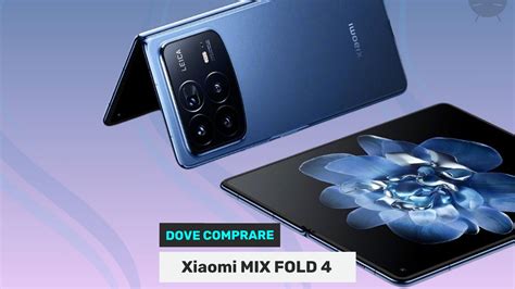 Dove Comprare Xiaomi Mix Fold Il Nuovo Pieghevole Top Gizchina It