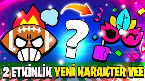 2 YENİ ETKİNLİK ÜCRETSİZ ÖDÜLLER YENİ KARAKTER VEE Brawl Stars