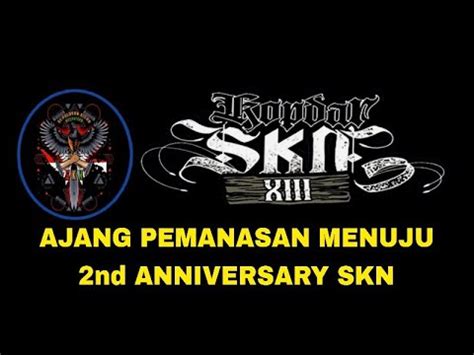 Kopdar Skn Surabaya Persiapan Menuju Nd Anniversary Skn Youtube