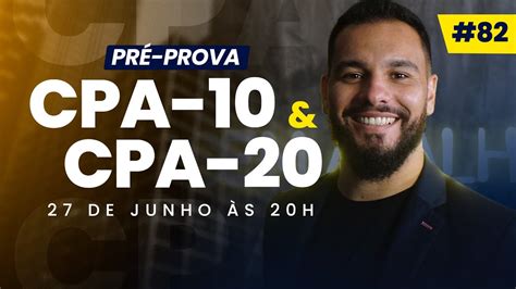 Aula gratuita CPA 10 e CPA 20 Pré prova questões atualizadas 2023