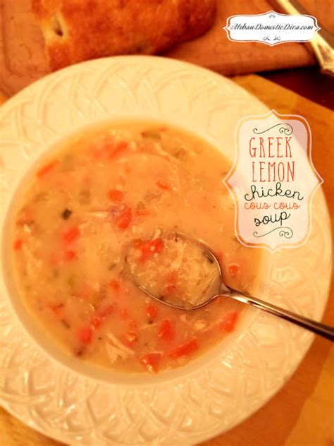 Recipe Greek Lemon Chicken Couscous Soup Urbandomesticdiva