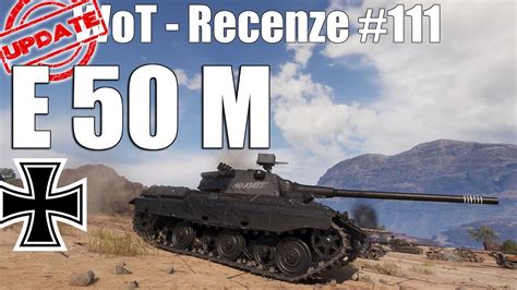 World Of Tanks E 50 Ausf M Recenze 111 YouTube