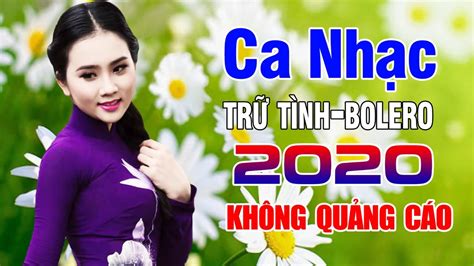 714 bài nhạc trữ tình bolero hay nhất 2020 Nhạc trữ tình bolero hay