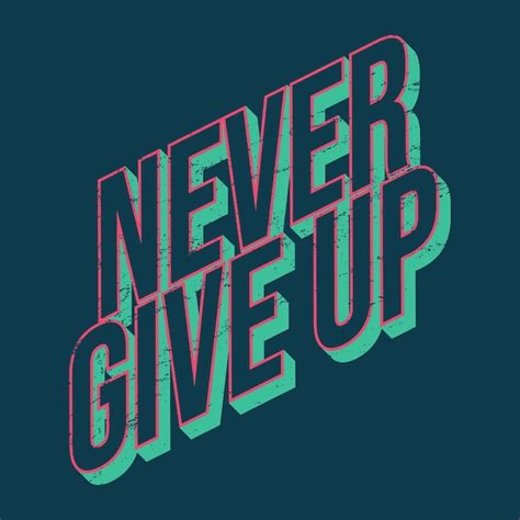 Premium Vector Never Give Up Typography Design Vector