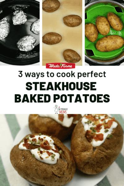 3 Ways To Cook Steakhouse Baked Potatoes The Produce Moms