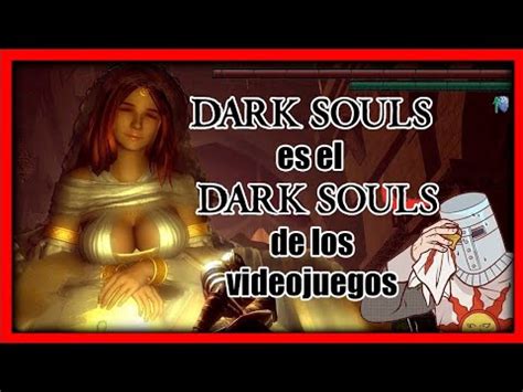 Dark Souls Curiosidades Y Mas Youtube