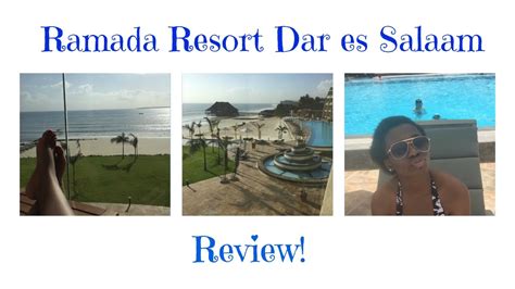 Ramada Resort Dar Es Salaam Review Youtube