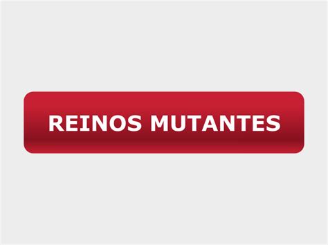 Reinos Mutantes Mind Map