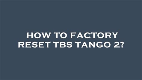 How To Factory Reset Tbs Tango 2 YouTube