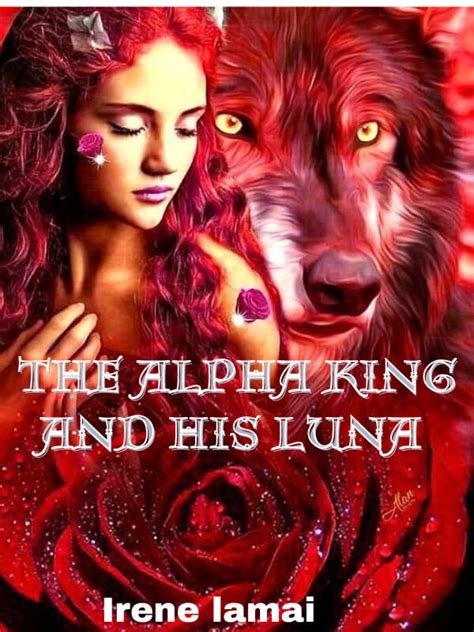 How To Read The Alpha King And His Luna Novel Completed Step By Step