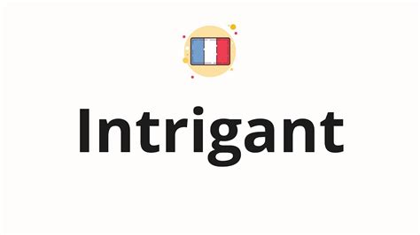 How To Pronounce Intrigant YouTube