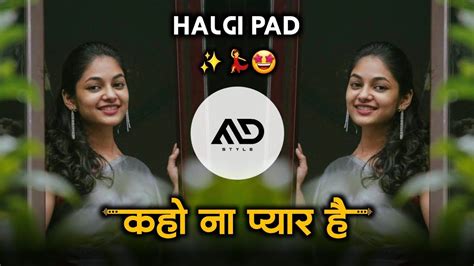 कहो ना प्यार है 💃🏻 Kaho Na Pyar Hai Hindi Dj Song Gavthi Halgi Pad Mix