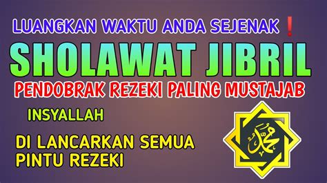 TERBUKTI NYATA TERJADI SHOLAWAT JIBRIL PELANCAR REZEKI TERHINDAR DARI