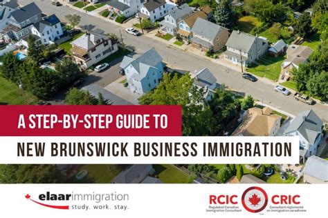 A Guide To New Brunswick Business Immigration Stream