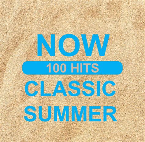 Now 100 Hits Classic Summer By Dtvrocks On Deviantart