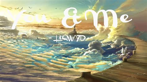 Liqwyd You And Me Youtube