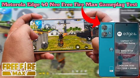 Motorola Edge 40 Neo Free Fire Max Gameplay Test 40 Neo Free Fire Max