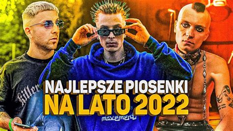 NAJLEPSZE PIOSENKI Na LATO 2022 2 YouTube