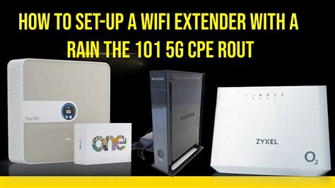 How To Set Up A WiFi Extender With A Rain The 101 5G Cpe Router YouTube