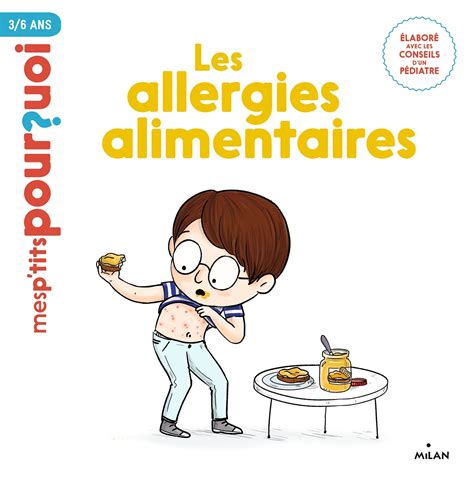 LES ALLERGIES ALIMENTAIRES MES P TITS POURQUOI MILAN BPE