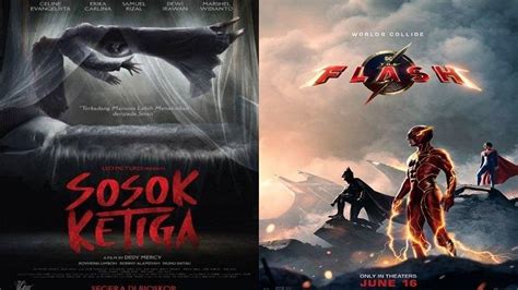 Daftar Film Yang Tayang Bulan Juni 2023 Ada Sosok Ketiga Dan The Flash