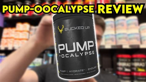 Bucked Up Pump Ocalypse Review Youtube