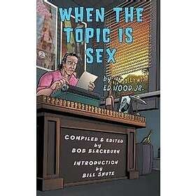 When The Topic Is Sex Hardback Hitta B Sta Pris P Prisjakt