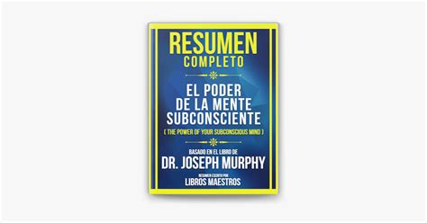 Resumen Completo El Poder De La Mente Subconsciente The Power Of