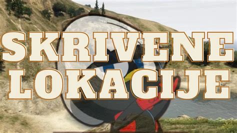 Top Skrivenih Lokacija U Gta Kalimero Youtube